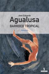 Barroco Tropical, de Agualusa Barroco Tropical, de Agualusa